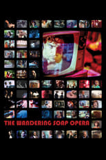 Poster for The Wandering Soap Opera 