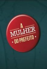 Poster for A Mulher do Prefeito Season 1
