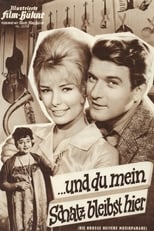 Poster for … und du mein Schatz bleibst hier