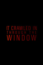 Poster for It Crawled In Through The Window