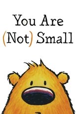 Poster for You Are (Not) Small