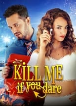 Poster for Kill Me If You Dare