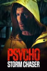 Poster for Psycho Storm Chaser