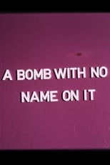 Poster for A Bomb With No Name On It