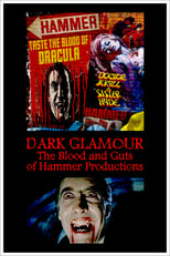 Poster for Dark Glamour: The Blood and Guts of Hammer Productions 