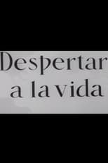 Poster for Despertar a la vida