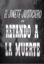 El jinete justiciero en retando a la muerte poster movie