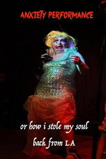 Anxiety Performance or How I stole my soul back from Los Angeles (2020)