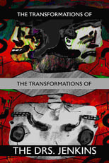 Poster for The Transformations of the Transformations of the Drs. Jenkins