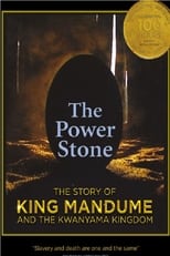 Poster for The Power Stone: A History of the Kwanyama Kingdom 