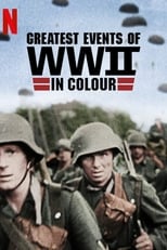 Ver Greatest Events of World War II in Colour (2019) Online