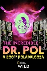 Poster for The Incredible Dr. Pol: A 200th Polapalooza