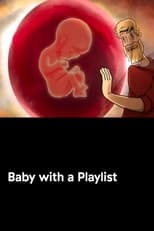 Poster for Baby with a Playlist 