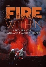 Poster for The Fire Within: Requiem for Katia and Maurice Krafft 