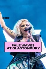 Poster for Pale Waves: Glastonbury 2023 