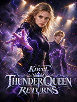Kneel，Thunder Queen Returns