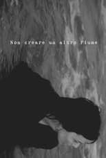 Poster for Non Creare Un Altro Fiume