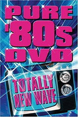 Pure '80s: Totally New Wave poster
