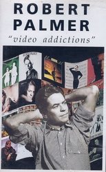 Poster for Robert Palmer: Video Addictions