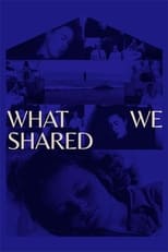 Poster for What We Shared