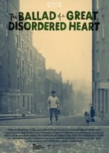Poster for The Ballad of a Great Disordered Heart