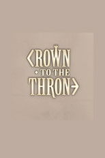 Crown to the Throne poster
