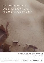 Le murmure des lieux qui nous habitent