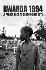 Rwanda 1994 - La France face au génocide des Tutsi poster