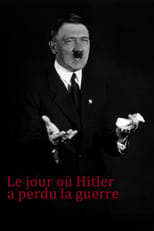 Poster for Le Jour où Hitler a perdu la guerre