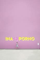 Poster for Ina <3 Porno