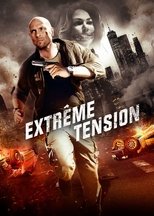 Extrême tension serie streaming