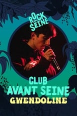 Poster for Club avant Seine : Gwendoline - Rock en Seine 2022 