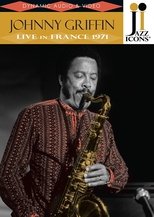 Jazz Icons: Johnny Griffin Live in France 1971 (2011)