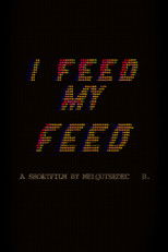 I FEED MY FEED poster