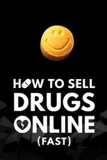 How to Sell Drugs Online (Fast) poster image