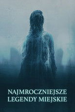 Najmroczniejsze legendy miejskie
