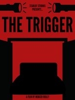 The Trigger