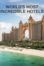 World's Most Incredible Hotels poster