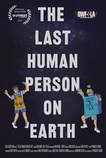 Poster for The Last Human Person on Earth