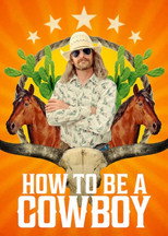 How to Be a Cowboy