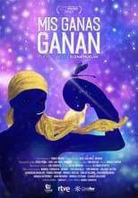 Poster for Mis ganas ganan, la historia de Elena Huelva