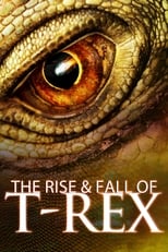 Poster for The Rise & Fall Of T-Rex 