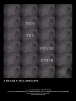 Poster for Into the Silver Ether