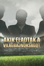 Akik eladták a világbajnokságot