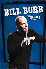 Poster for Bill Burr: Why Do I Do This?