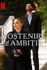 Moștenire și ambiție