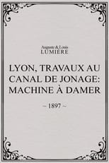 Poster for Lyon, travaux au canal de Jonage: Machine à damer