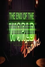 The End of the World with Beanz poster