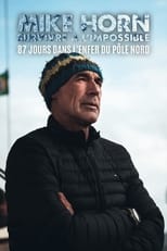 Poster for Mike Horn 87 Jours Dans Lenfer Du Pole Nord