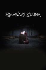 Poster di SG̲aawaay Ḵ'uuna